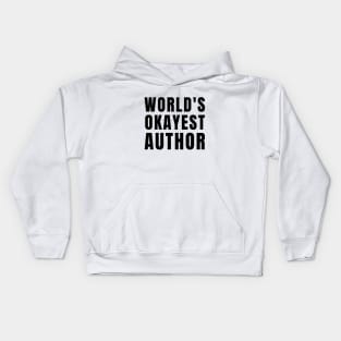 World's Okayest Author Kids Hoodie